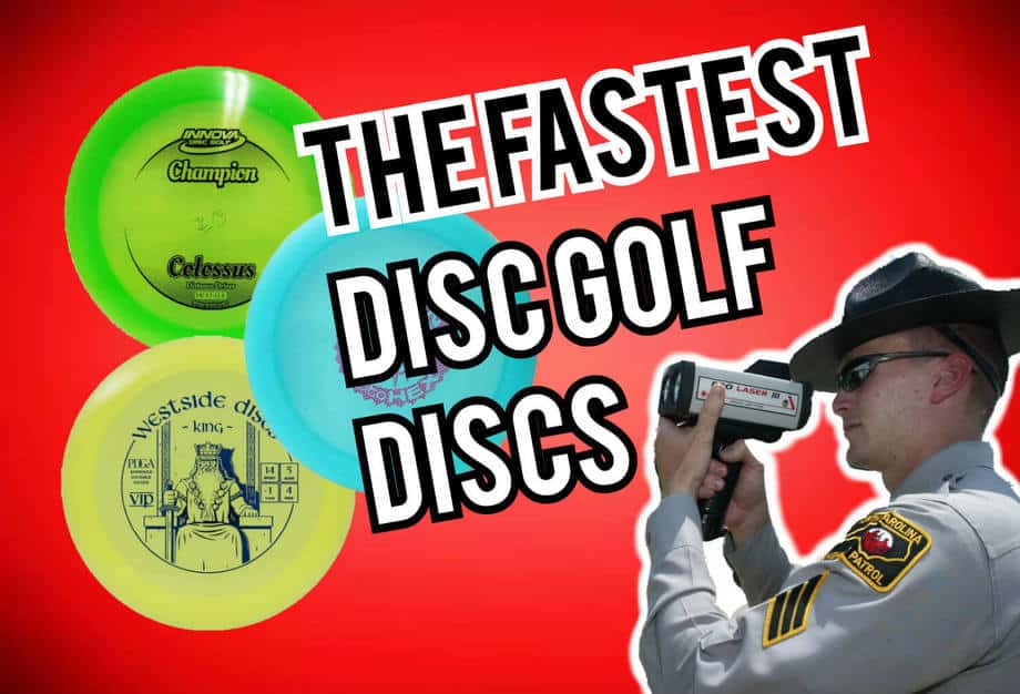 The 11 Fastest Disc Golf Discs in the Game Today
