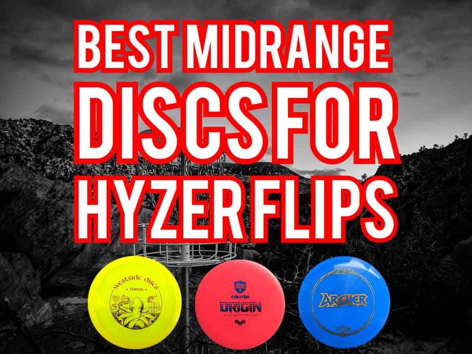 The 11 Best MidRange Discs for Hyzer Flips My 1 Pick is…