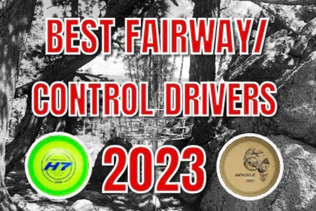 The 7 Best Disc Golf Fairway/Control Drivers of 2023!