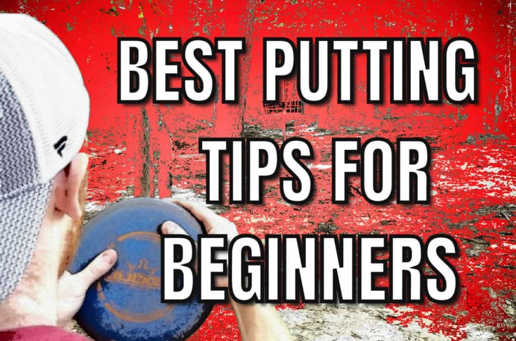 The Top 5 Best Disc Golf Putting Tips for Beginners!