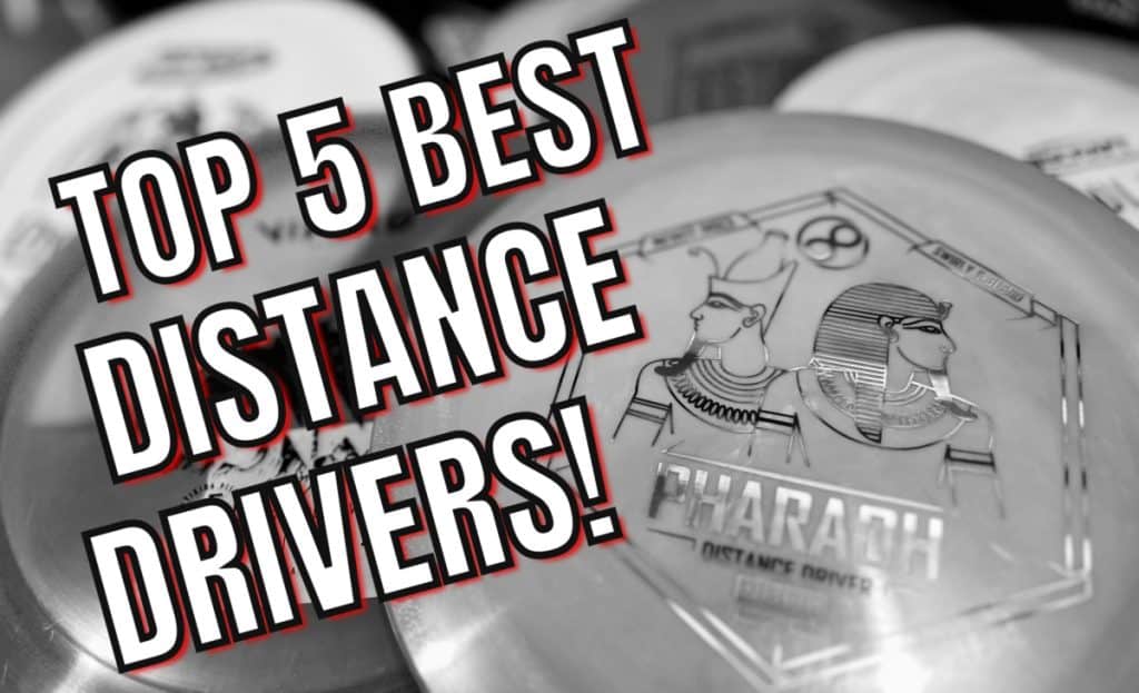 The Top 5 Best Disc Golf Distance Drivers!